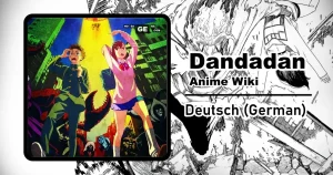 Mehr über den Artikel erfahren Dandadan (Manga) | Wiki (Deutsch)